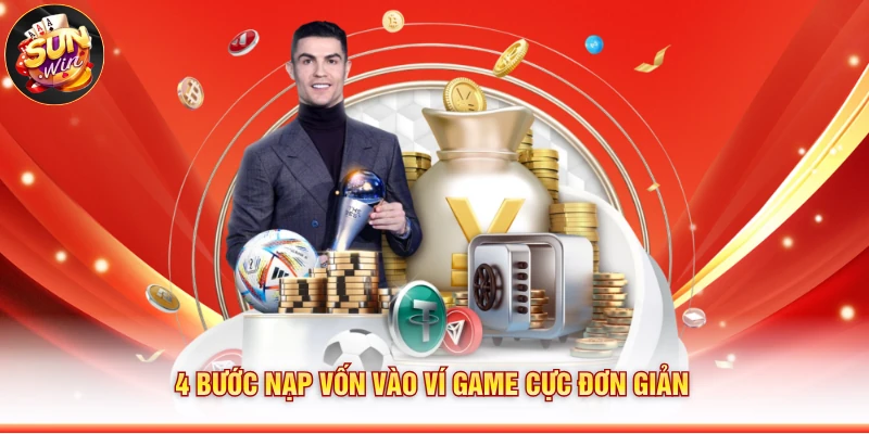 4 bước nạp vốn vào ví game cực đơn giản