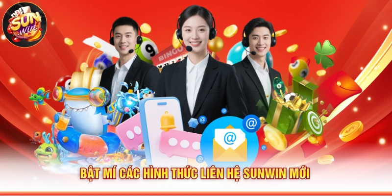 Bật mí các hình thức liên hệ Sunwin mới