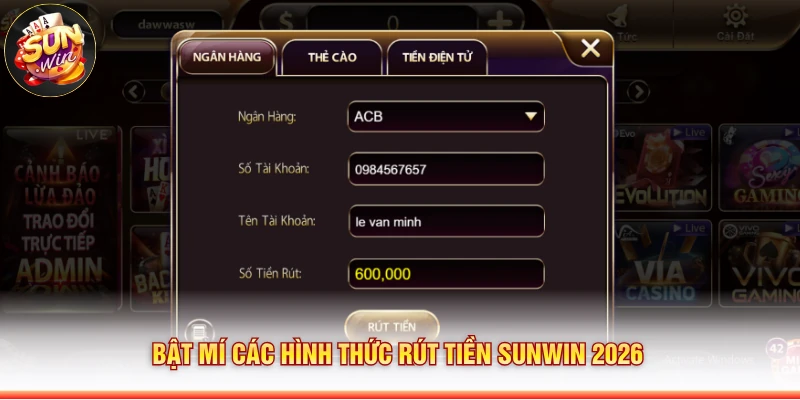 Bật mí các hình thức rút tiền Sunwin 2026