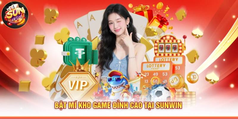 Bật mí kho game đỉnh cao tại Sunwin