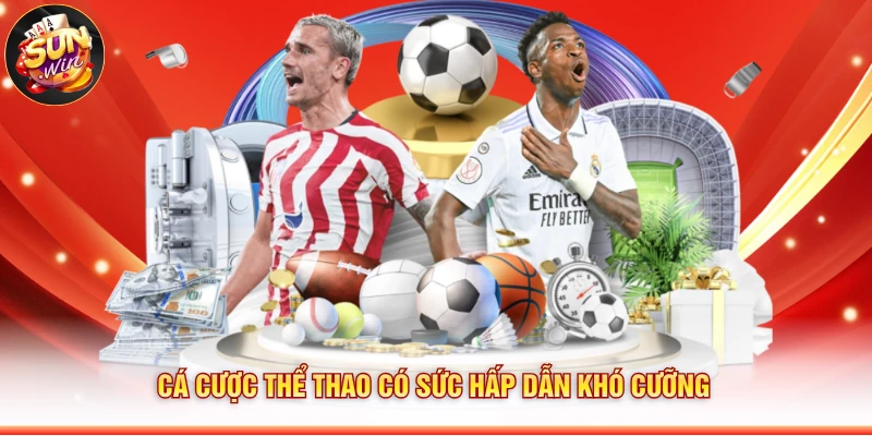Cá cược thể thao có sức hấp dẫn khó cưỡng