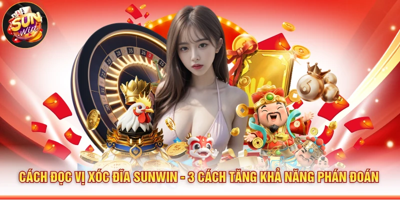 cách đọc vị xóc đĩa