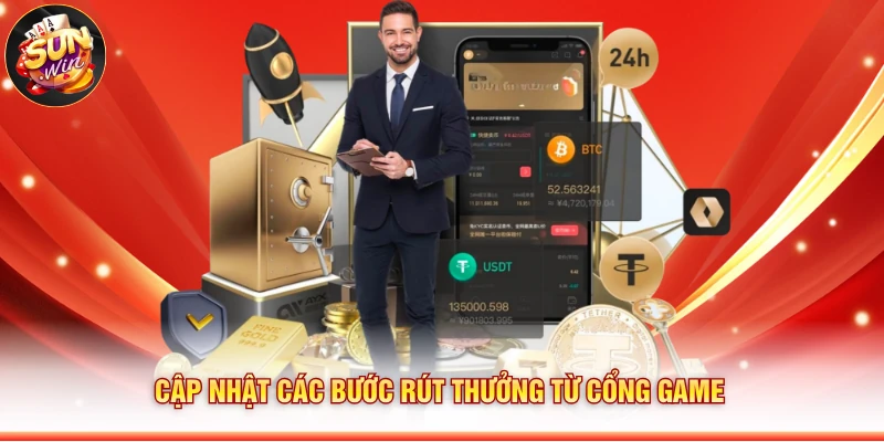 Cập nhật các bước rút thưởng từ cổng game