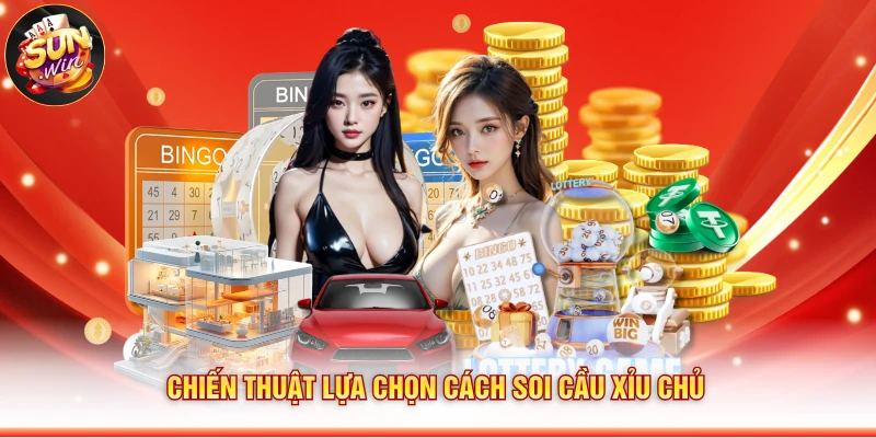 Chiến thuật lựa chọn cách soi cầu xỉu chủ