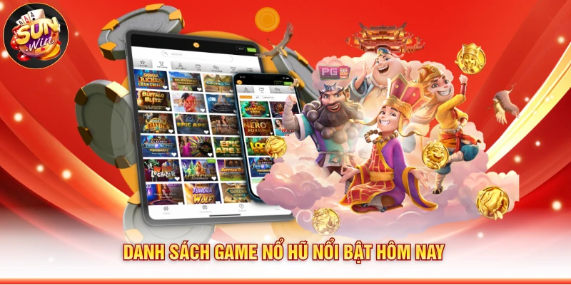 Danh sách game nổ hũ nổi bật hôm nay