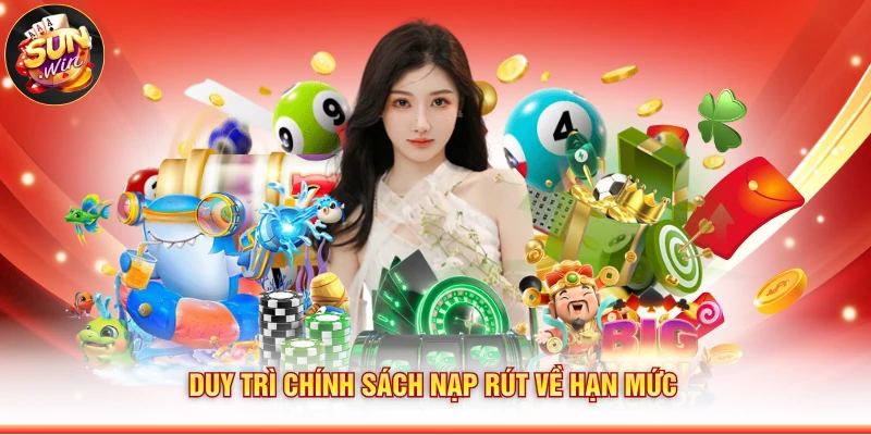 Duy trì chính sách nạp rút về hạn mức