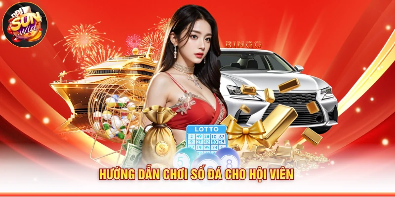 Hướng dẫn chơi số đá cho hội viên