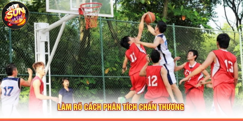 Làm rõ cách phân tích chấn thương