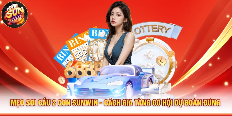 Mẹo soi Cầu 2 Con