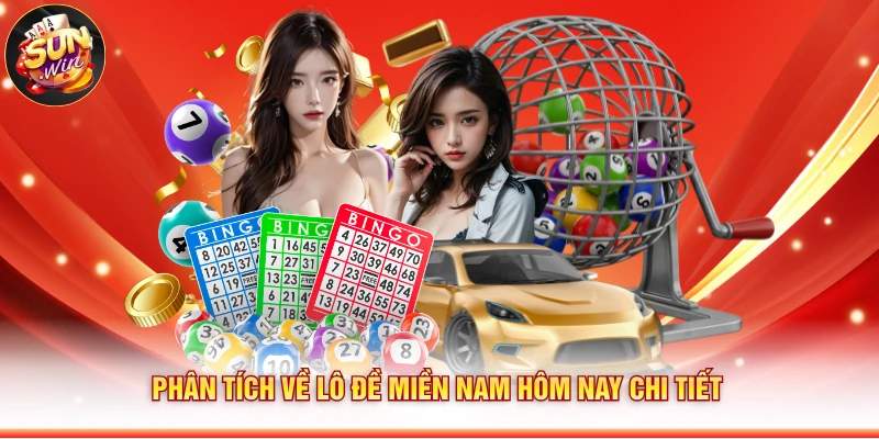 Phân tích về lô đề miền Nam hôm nay chi tiết