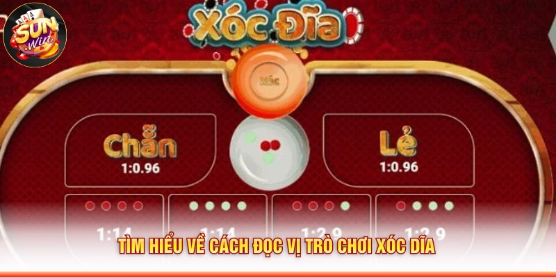 Tìm hiểu về cách đọc vị trò chơi xóc dĩa