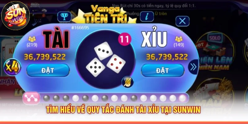 Tìm hiểu về quy tắc đánh tài xỉu tại Sunwin